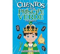CUENTOS DE UN PRÍNCIPE VERDE Volumen 2: El corazón de un niño es sublime
