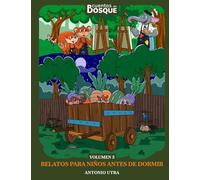 Cuentos del Bosque Volumen 3: Relatos divertidos y educativos para niños