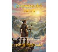 Cuentos del Tarot: Un viaje narrativo por los Arcanos Mayores y Menores