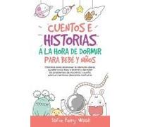 Cuentos E Historias A La Hora De Dormir Para Bebés Y Niños