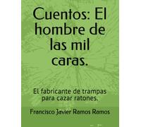 Cuentos: El hombre de las mil caras.: El fabricante de trampas para cazar ratones.