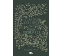 Cuentos Extraños Para Niños Peculiares / Tales Of The Peculiar