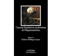 Cuentos fantasticos modernistas de hispanoamerica / Modernist fairy tales of Hispanoamerica