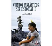 Cuentos Fantásticos Sin Historias I