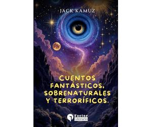 Cuentos fantásticos, sobrenaturales y terroríficos