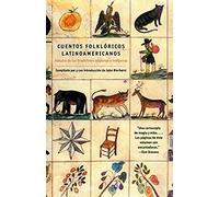 Cuentos Folkloricos Latinoamericanos: Fábulas De Las Tradiciones Hispanas E Indígenas / Latin American Folktales: Stories From Hispanic And Indian Traditions