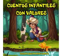 CUENTOS INFANTILES CON VALORES: DOS BELLOS CUENTOS COMPLETAMENTE ILUSTRADOS: LA ÚLTIMA PÚA DEL ERIZO-MARGEN Y SUS AMIGOS/ PARA NIÑOS Y NIÑAS DE 4 9 AÑOS DE EDAD/ EDICIÓN DE REGALO.