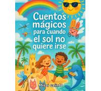 Cuentos mágicos para cuando el sol no quiere irse.