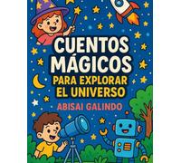 Cuentos Mágicos para Explorar el Universo