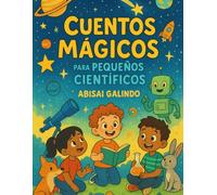 Cuentos Mágicos para Pequeños Científicos