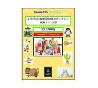 Cuentos Mexicanos Infantiles con ¡Valores!: 1er Libro