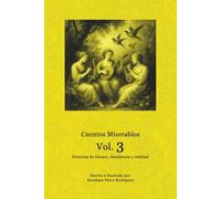 Cuentos Miserables: Vol. 3: Historias de miseria y desilusiones modernas
