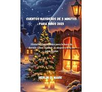 Cuentos navideños de 5 minutos para niños 2025: Historias entrañables para la hora de dormir sobre el amor, la alegría y la fe en estas fiestas