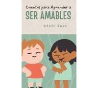 Cuentos Para Aprender A Ser Amables (Boys And Girls) (Spanish Edition)