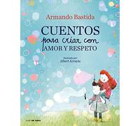 Cuentos para criar con amor y respeto / Stories to Raise Kids with Love and Respect