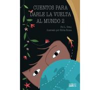 Cuentos Para Darle La Vuelta Al Mundo 2