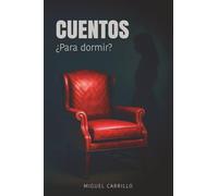 CUENTOS ¿PARA DORMIR?: Diez historias que respiran detrás de la puerta