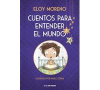 Cuentos para entender el mundo / Stories to Understand the World