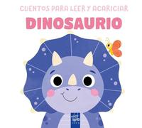 Cuentos para leer y acariciar. Dinosaurio