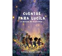 Cuentos para Lucila: La realeza de mi universo