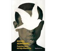 Cuentos Para Mi Hijo Manolillo - [Livre en VO] Hernández, Miguel (Auteur)