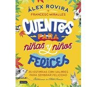 Cuentos para niñas y niños felices: Ilustraciones de Albert Asensio