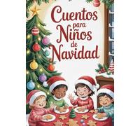 Cuentos para Niños de Navidad: Libro de Cuentos y Juegos con soluciones para Niños de 4-10 años / Historias que transmiten valores (amistad, generosidad, amor, fe) / Letra grande.