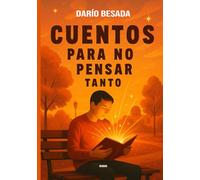 Cuentos para no pensar tanto