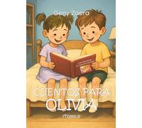 Cuentos para Olivia (Tomo 3): "Los chiquitines" y "El ratoncito dormilón"