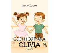 Cuentos para Olivia (Tomo 5): "El bailarín" y "Los trillizos"