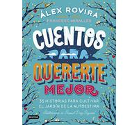 Cuentos para quererte mejor: Ilustraciones de Raquel Díaz Reguera