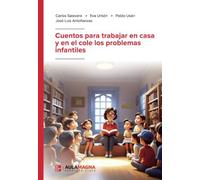 Cuentos para trabajar en casa y en el cole los problemas infantiles