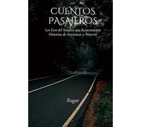 Cuentos Pasajeros: Los Ecos del Sendero que Resuenan con Historias de Aventuras y Misterio.