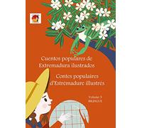 Cuentos populares de Extremadura ilustrados - Contes populaires d'Estremadure illustres: El Pico de la ciguena - Le Bec de la cigogne, Volume 3