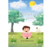CUENTOS QUE SANAN: 46 cuentos infantiles para aprender valores con amor