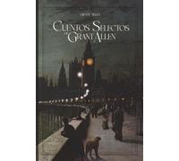 Cuentos Selectos de Grant Allen