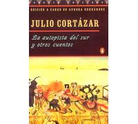 Aurora Bernardez, Julio Cortazar – La Autopista Del Sur y Otros Cuentos – Édition espagnole