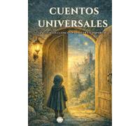 Cuentos Universales: 25 cuentos clásicos ilustrados para leer y compartir en familia