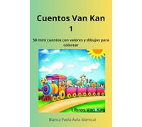 Cuentos Van Kan 1: 50 mini cuentos con valores y dibujos para colorear
