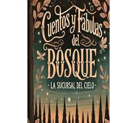CUENTOS Y FÁBULAS DEL BOSQUE: LA Sucursal del Cielo