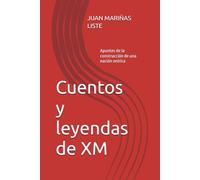 Cuentos y leyendas de XM: Apuntes de la construcción de una nación onírica