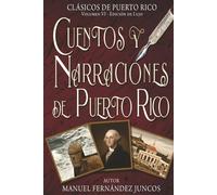 Cuentos y Narraciones de Puerto Rico: Edición de Lujo