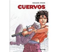 Cuervos - Intégrale Richard Marazano (Auteur), Michel Durand (Dessinateur)