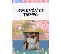 CUESTION DE TIEMPO