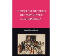 Cuevas del Becerro del mayorazgo a la República
