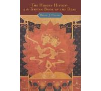 Cuevas The Hidden History of the Tibetan Book of the Dead (Poche)