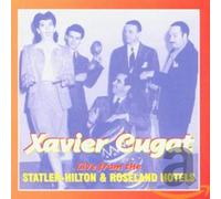 Xavier Cugat - Live from The Statler Hilton & Roseland Hotels 1950s