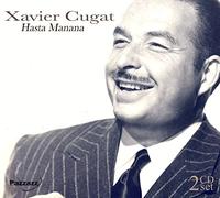 Cugat, Xavier - Hasta Manana [Import]