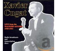 Cugat, Xavier - Live from The Waldorf-1950-54