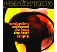 Laurent Cugny – Yesternow – Avec l'O.N.J. – Import